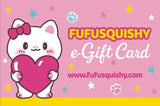 FUFUSQUISHY E-Gift Card